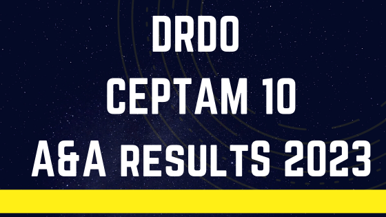 DRDO CEPTAM 10 A & A (Admin & Allied) Result 2023