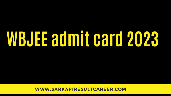 WBJEE Admit Card 2023