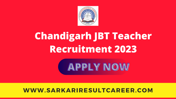 Chandigarh JBT Primary Teacher recruitment 2023 SARKARI RESULT