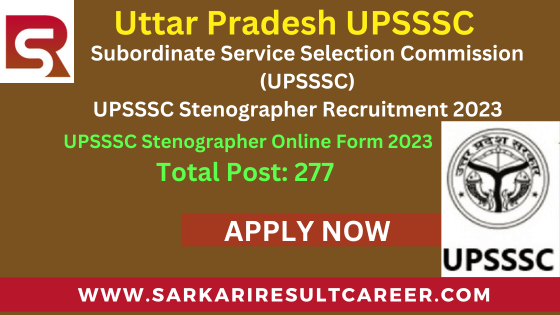UPSSSC Stenographer Recruitment 2023 