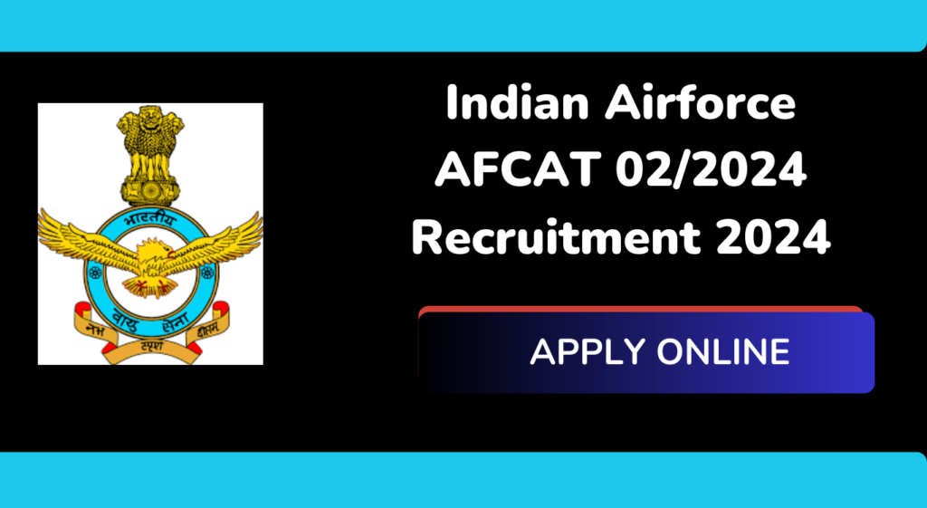Airforce AFCAT 022024 Recruitment 2024
