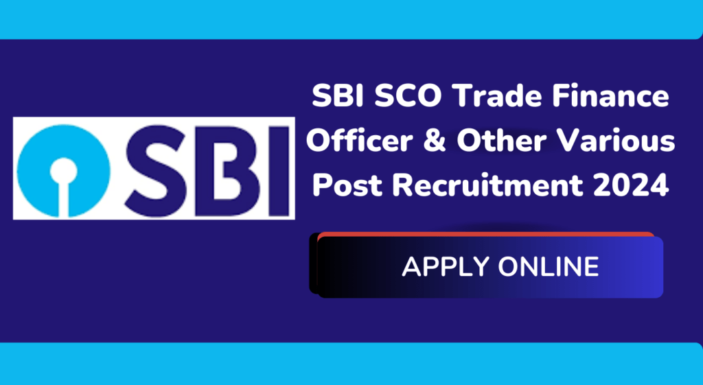 SBI SO Trade Finance Officer Recruitment 2024