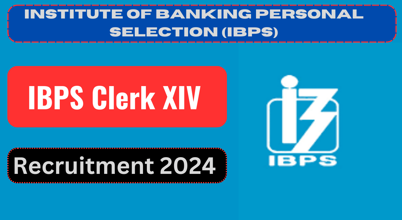 IBPS Clerk 14th Recruitment 2024