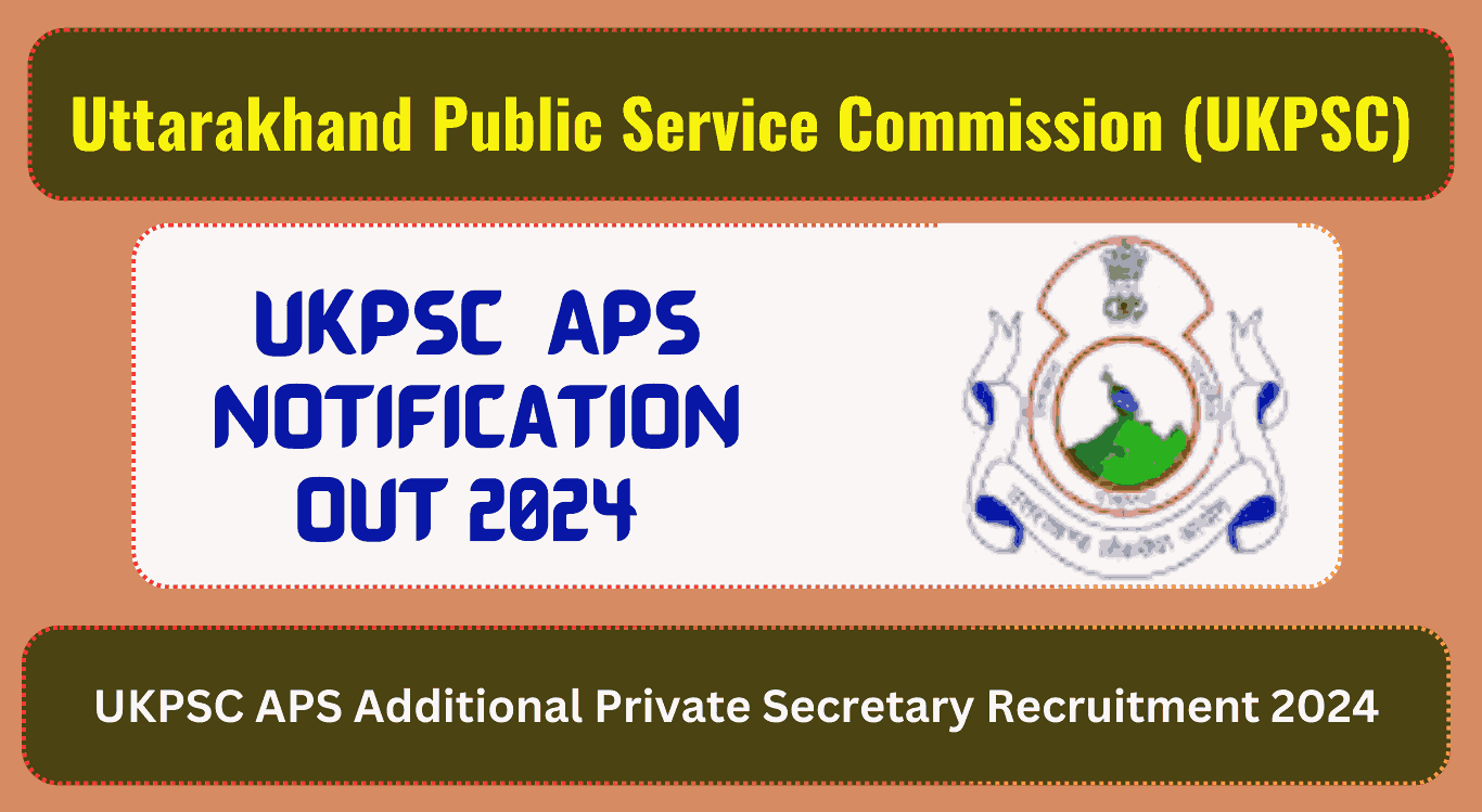 UKPSC APS Additional Private Secretary Vacancy